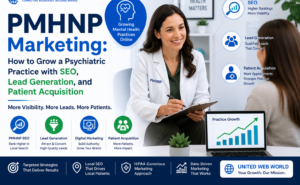PMHNP Marketing: How to Grow a Psychiatric Practice with SEO, Lead Generation, and Patient Acquisition